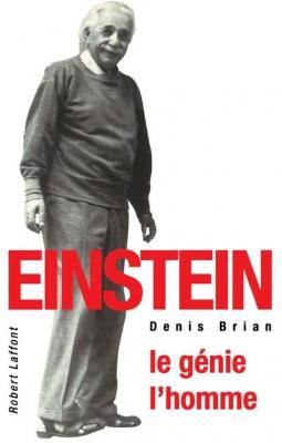 Einstein : Le genie, l'homme