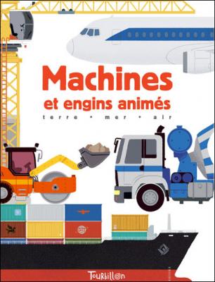 Engins et machines anim&eacute;s (Jeunesse)