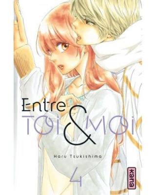 Entre toi et moi - Tome 4 (Manga)