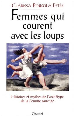 Femmes qui courent avec les loups (Broch&eacute;)