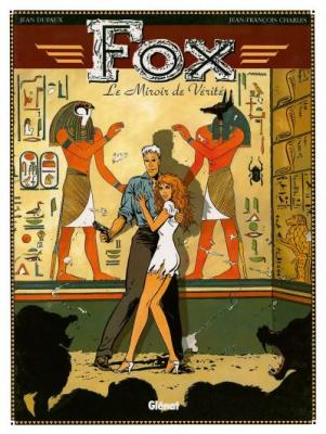 Fox, tome 2 : Le miroir de v&eacute;rit&eacute;