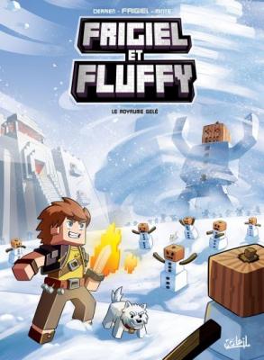 Frigiel et Fluffy Tome 4 - Le Royaume gel&eacute; - Minecraft (BD)