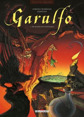 Garulfo, tome 1 : De mares en ch&acirc;teaux