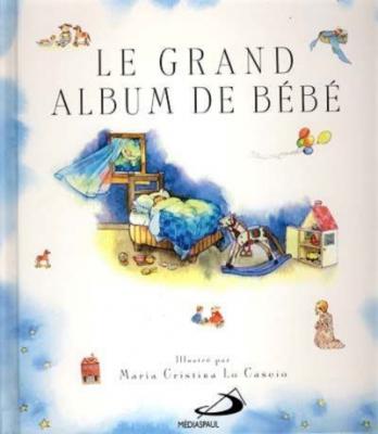 MEDIASPAUL QC Grand album de bebe (le) - SA WRIGHT -  - broch&eacute; - Guide 