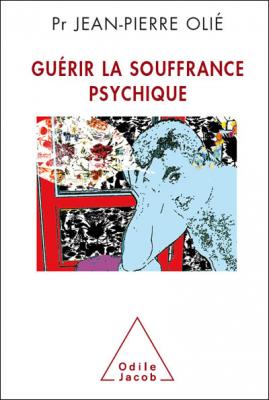 Gu&eacute;rir De Ses Souffrances Psychiques