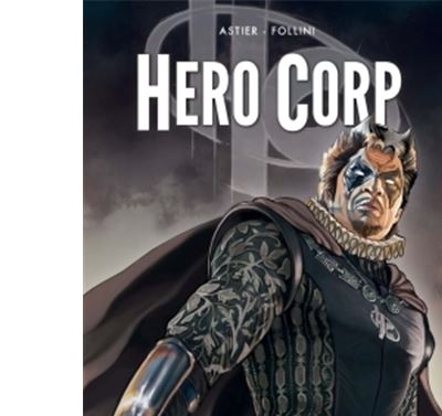 Hero Corp Tome 3 - Chroniques - Partie 2
