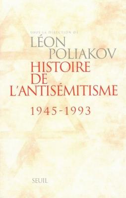 Histoire de l'antis&eacute;mitisme (1945-1993)