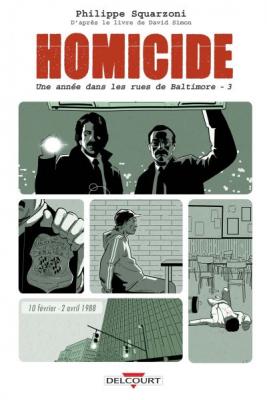 Homicide- une ann&eacute;e dans les rues de Baltimore tome 3