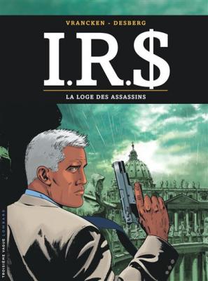 I.R.S - Tome 10 - La Loge des assassins