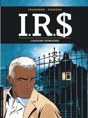 I.R.S - Tome 9 - Liaisons romaines