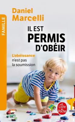 Il Est Permis D'ob&eacute;ir - L'ob&eacute;issance N'est Pas La Soumission