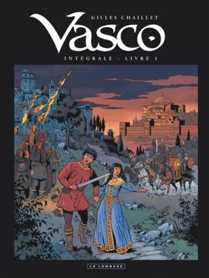 Vasco Int&eacute;grale Tome 1 - L'or Et Le Fer - Le Prisonnier De Satan - La Byzantine
