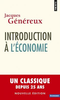 Introduction &agrave; l'&eacute;conomie (nouvelle &eacute;dition) (Broch&eacute;)