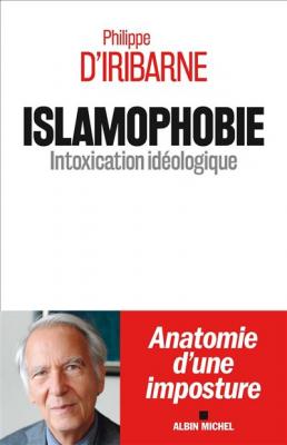 Islamophobie. Intoxication id&eacute;ologique