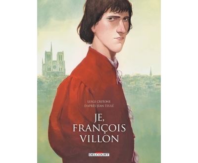 Je, Fran&ccedil;ois Villon - &eacute;dition int&eacute;grale