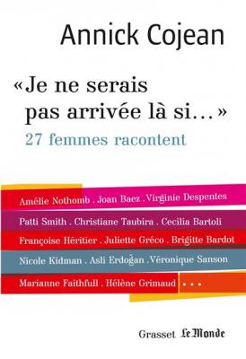 Je Ne Serais Pas Arriv&eacute;e L&agrave; Si