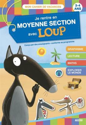 Je rentre en moyenne section avec loup - cahier de vacances 2023