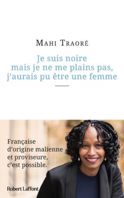 Je suis noire mais je ne me plains pas, j'aurais pu &ecirc;tre une femme