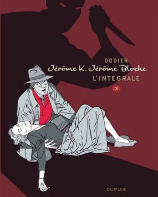 J&eacute;r&ocirc;me K. J&eacute;r&ocirc;me Bloche - L'int&eacute;grale Tome 3