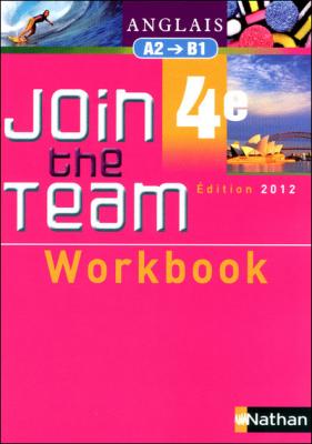Anglais 4e Join The Team A2-B1 - Workbook