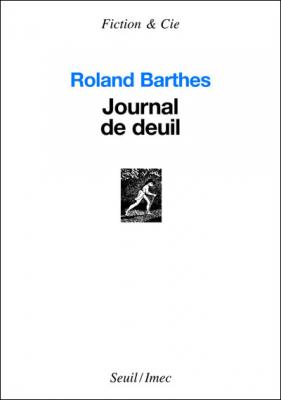Journal De Deuil - 26 Octobre 1977 - 15 Septembre 1979