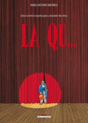 Julius Corentin Acquefacques, Prisonnier Des R&ecirc;ves Tome 2 - La Qu