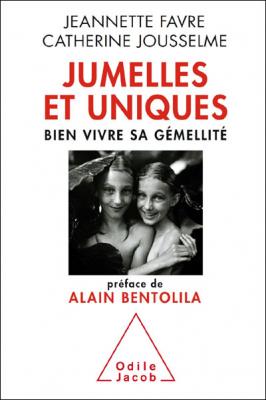 Jumelles Et Uniques - Bien Vivre Sa G&eacute;mellit&eacute;