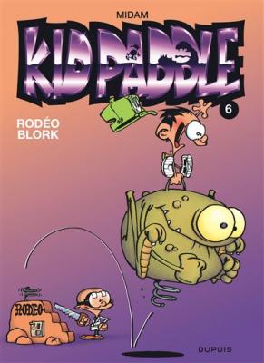 Kid Paddle - Tome 6 - Rod&eacute;o blork (BD)