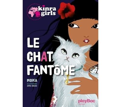 Kinra Girls - Le chat fant&ocirc;me - Tome 2 (Jeunesse)