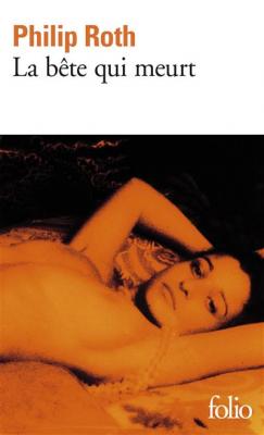 Les livres de Kepesh&nbsp;:&nbsp;La b&ecirc;te qui meurt