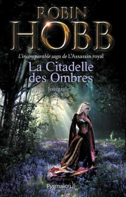 L'assassin royal - La Citadelle des Ombres: Int&eacute;grale 2