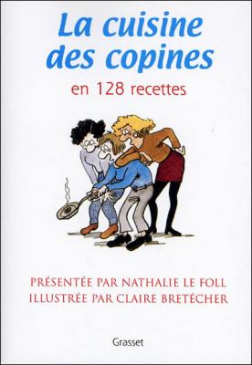 La cuisine des copines (nouvelle &eacute;dition)