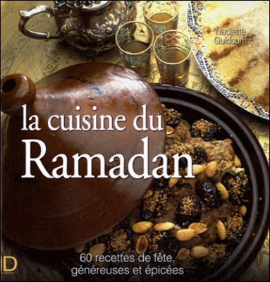 La cuisine du Ramadan 60 recettes de f&ecirc;te -  GUIDOUM-N - City - reli&eacute; - Guide