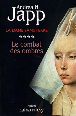 La Dame Sans Terre Tome 4 - Le Combat Des Ombres