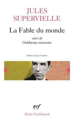 La Fable Du Monde Suivi De Oublieuse M&eacute;moire