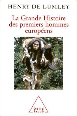La Grande Histoire des premiers hommes europ&eacute;ens
