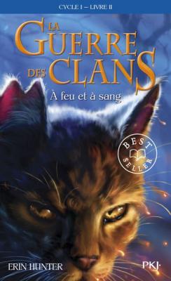 La guerre des Clans cycle I - tome 2 A feu et &agrave; sang -poche- (Poche)