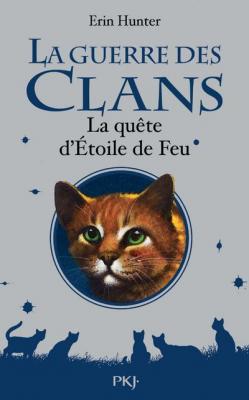 La guerre des clans - La qu&ecirc;te d'&Eacute;toile de Feu - Hors-s&eacute;rie (Jeunesse)