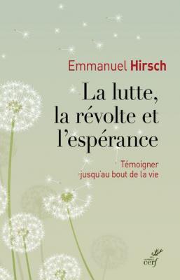 La lutte, la r&eacute;volte et l'esp&eacute;rance