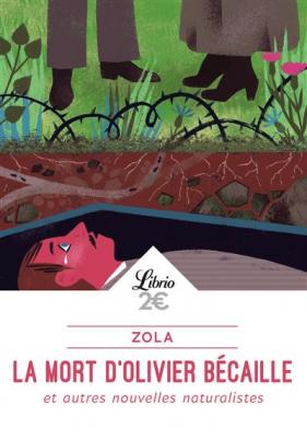 La Mort d'Olivier B&eacute;caille et autres nouvelles naturalistes (Poche)