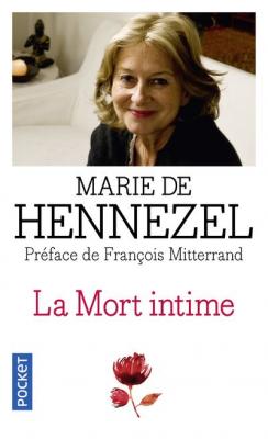 La Mort Intime - Ceux Qui Vont Mourir Nous Apprennent &Agrave; Vivre