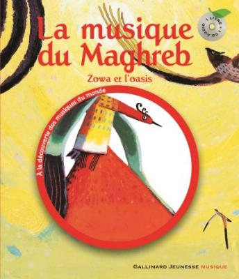 La Musique Du Maghreb - Zowa Et L'oasis (1 Cd Audio)