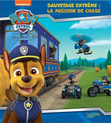 La Pat'Patrouille - Sauvetage Extr&ecirc;me : la mission de Chase (Jeunesse)