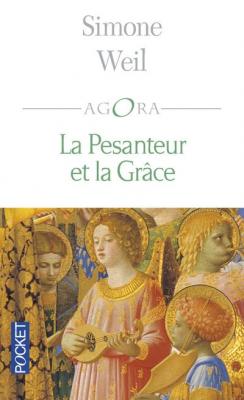 La pesanteur et la gr&acirc;ce (Broch&eacute;)