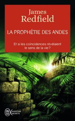 La proph&eacute;tie des Andes (Poche)