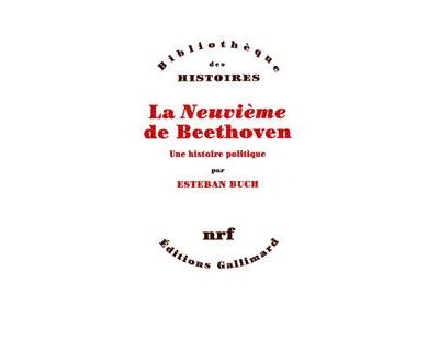 La Neuvi&egrave;me De Beethoven - Une Histoire Politique