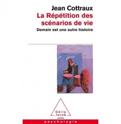 La R&eacute;p&eacute;tition Des Sc&eacute;narios De Vie - Demain Est Une Autre Histoire