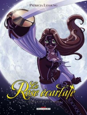 La rose &eacute;carlate - Tome 2 : Je veux que tu m'aimes ! (BD)