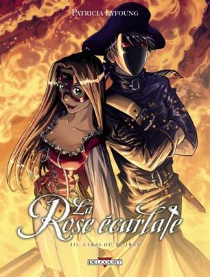 La Rose &eacute;carlate Tome 3 - J'irai o&ugrave; tu iras (BD)