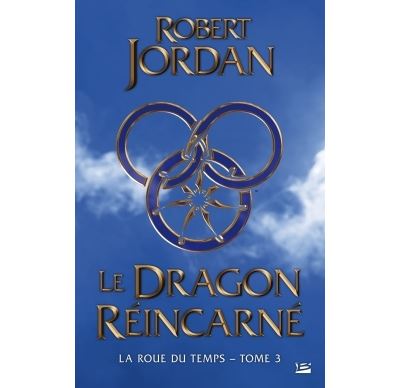 La Roue du Temps, T3 : Le Dragon R&eacute;incarn&eacute; (Grand format)